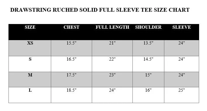 DRAWSTRING RUCHED SOLID FULL SLEEVE TEE